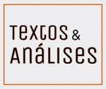 ‘Textos e Análises’
