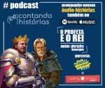 O Profeta e o Rei [Contanto Histórias]- Episódio 1 – Conto de Estreia