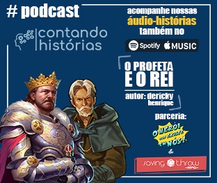 O Profeta e o Rei [Contanto Histórias]- Episódio 1 – Conto de Estreia