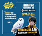 Episódio 10 – [Filme] “Harry Potter e a Pedra Filosofal – Cicatrizes são Marcas de Superação”