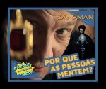 Sandman – Por que as Pessoas Mentem? – Ep.13 – Série