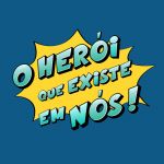 O Herói Que Existe em Nós